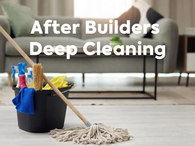 After Builders Deep Clean: Restoring Your Space to Pristine Perfection