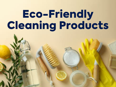 Eco-Friendly Cleaning Products: A Greener Approach to Cleaning